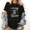 "I Could Be Meaner" Funny Skeleton Mom T-Shirt – Sarcastic Coffee & Sarcasm Tee
